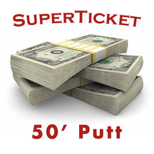 Load image into Gallery viewer, Increase your 50&#39; SuperTicket Putt to $3k, $5k, or $10k
